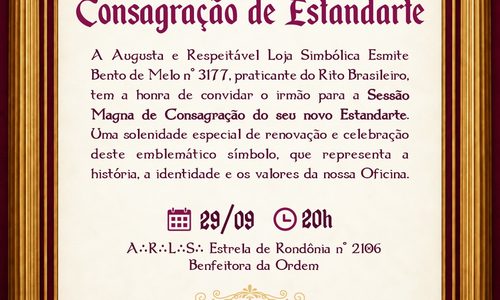 LOJA ESMITE BENTO DE MELO REALIZA SESSÃO MAGNA DE CONSAGRAÇÃO DO ESTANDARTE NESTA TERÇA-FEIRA
