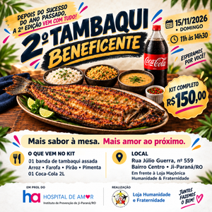 LOJA HUMANIDADE E FRATERNIDADE REALIZA 2º TAMBAQUI BENEFICENTE EM PROL DO HOSPITAL DE AMOR DE JI-PARANÁ